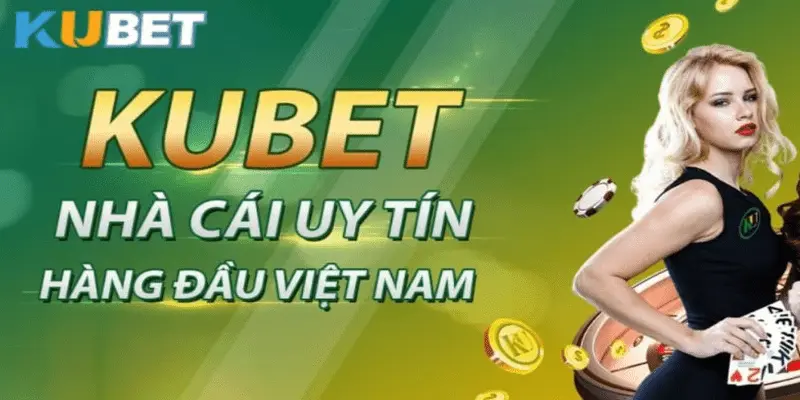 Kubet – Tặng 100k cho thành viên đăng ký mới